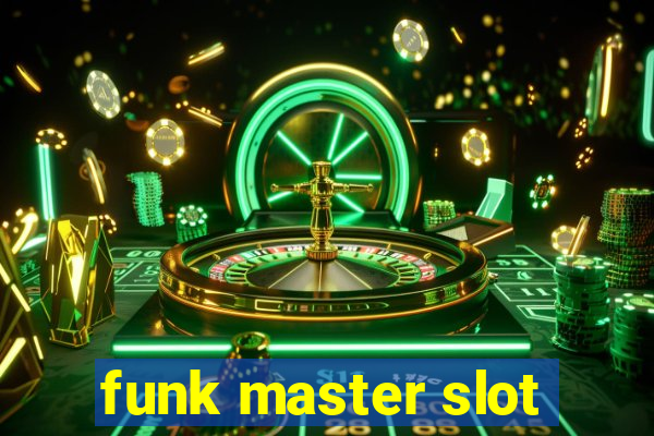 funk master slot