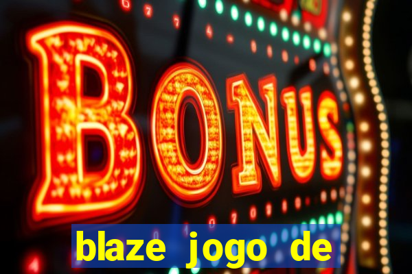 blaze jogo de aposta app