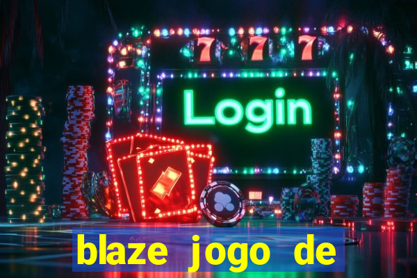 blaze jogo de aposta app