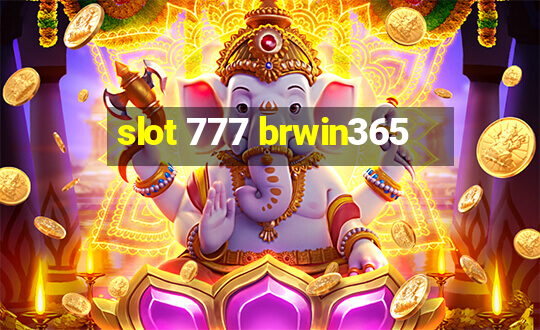 slot 777 brwin365