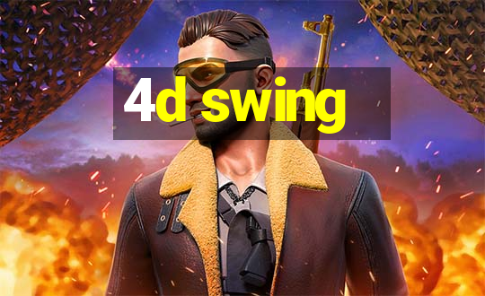 4d swing