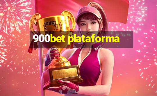 900bet plataforma