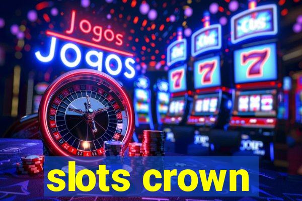 slots crown