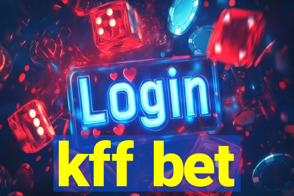 kff bet