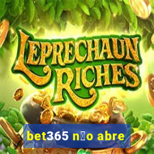 bet365 n茫o abre