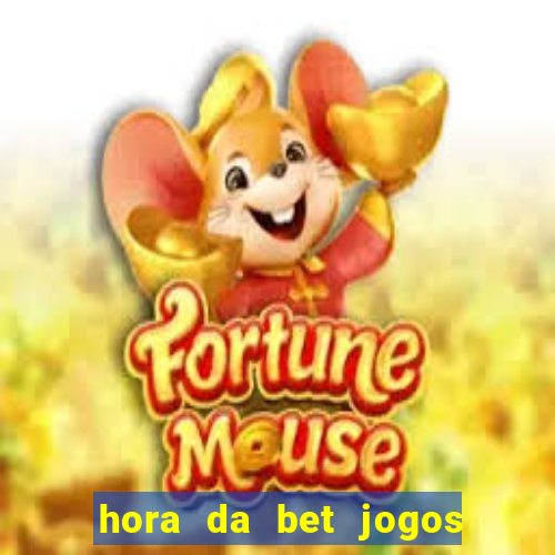 hora da bet jogos ao vivo