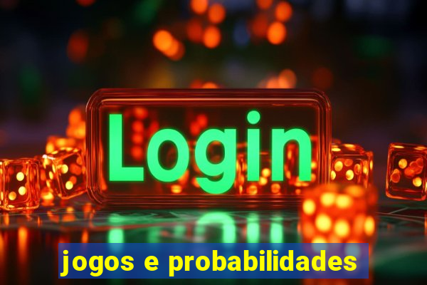 jogos e probabilidades