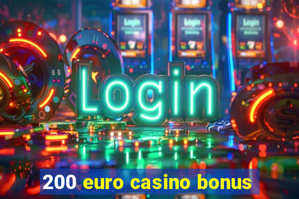 200 euro casino bonus