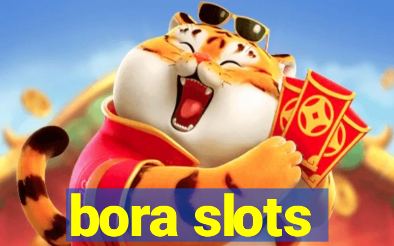 bora slots