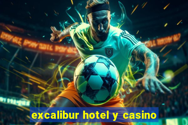 excalibur hotel y casino