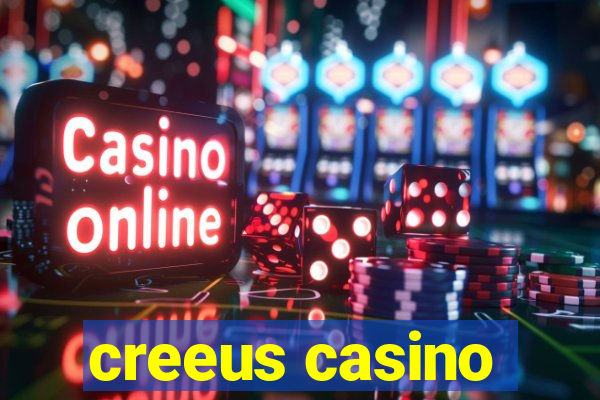 creeus casino