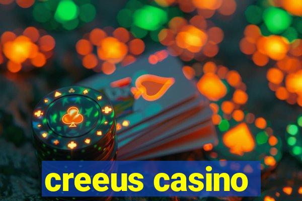 creeus casino