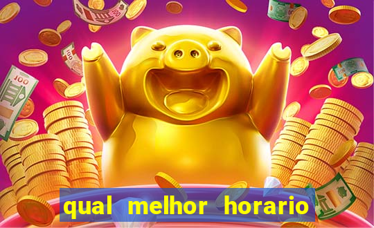 qual melhor horario pra jogar fortune tiger