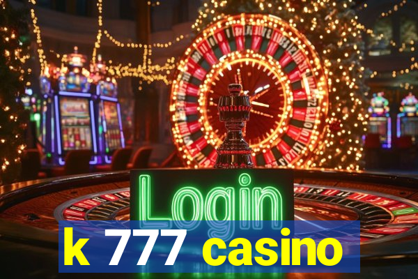 k 777 casino