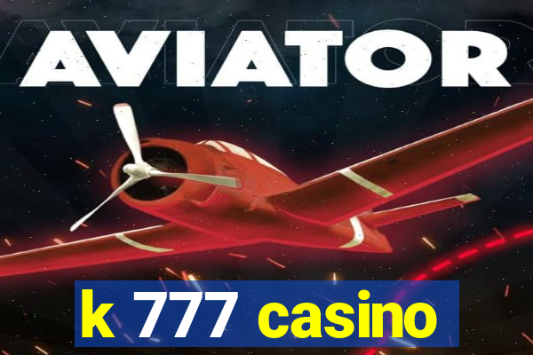 k 777 casino