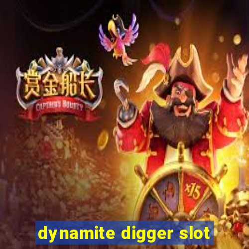 dynamite digger slot