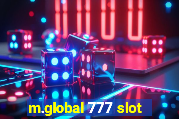 m.global 777 slot