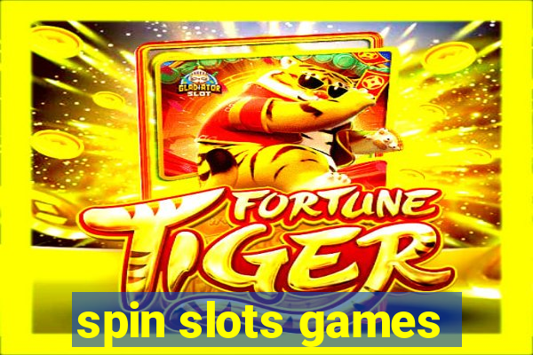 spin slots games