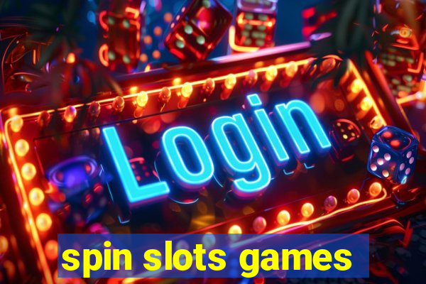 spin slots games