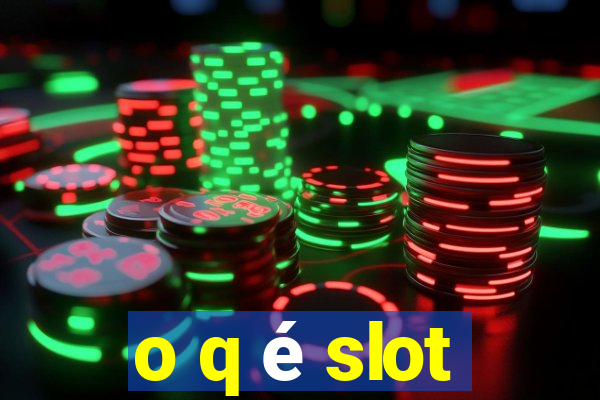 o q é slot