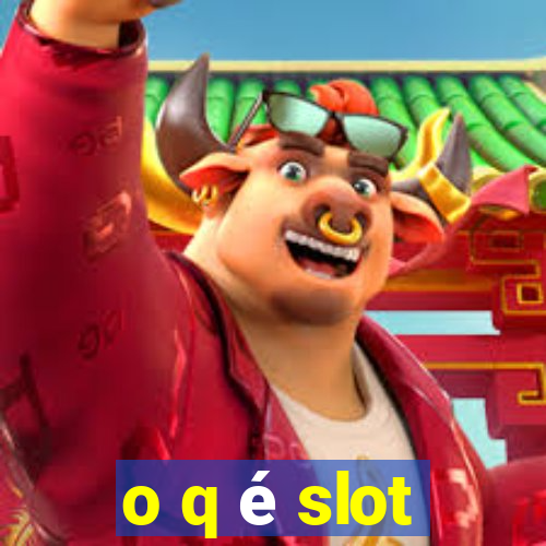 o q é slot