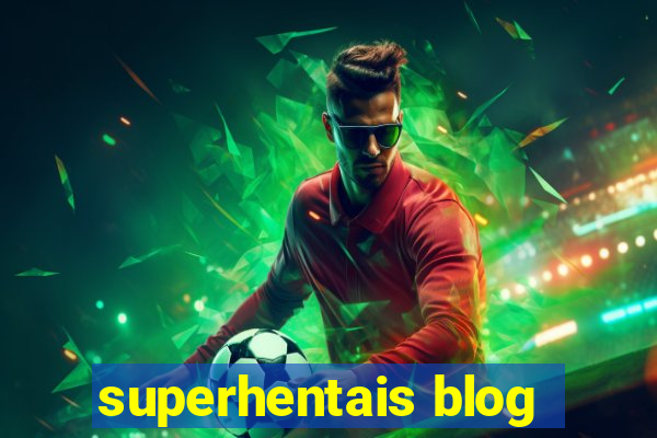 superhentais blog