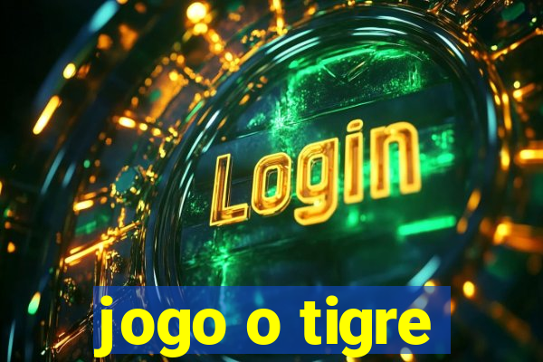 jogo o tigre