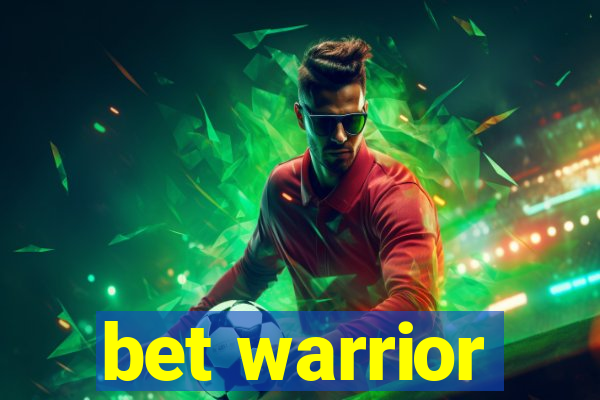 bet warrior