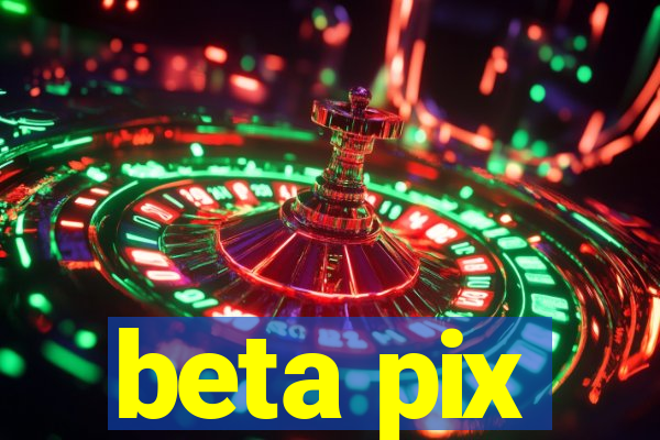 beta pix