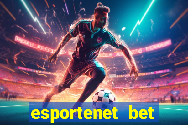 esportenet bet apostas online