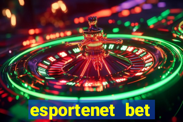 esportenet bet apostas online