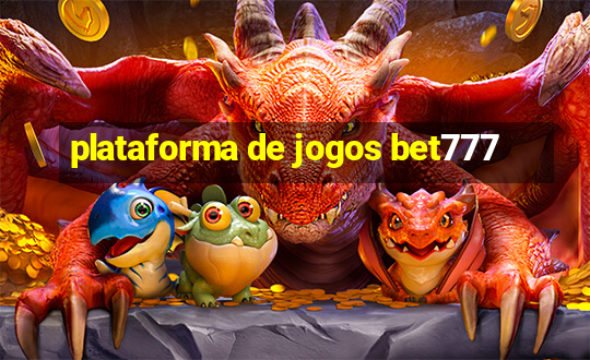 plataforma de jogos bet777