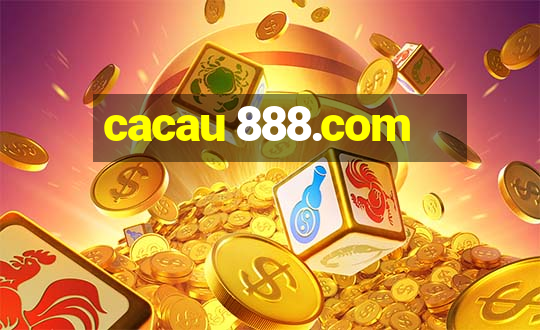 cacau 888.com