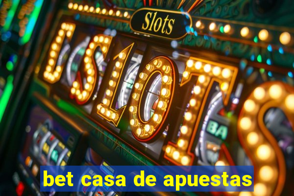 bet casa de apuestas