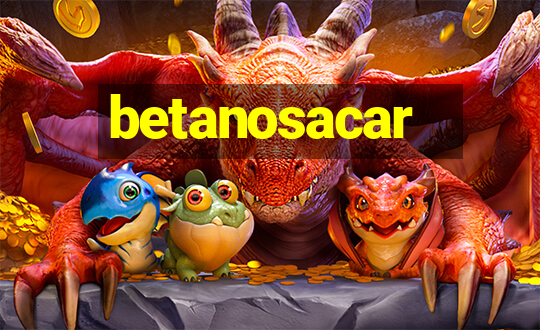 betanosacar