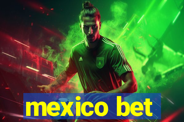 mexico bet