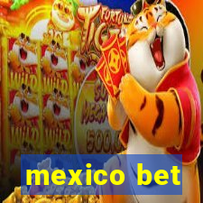 mexico bet