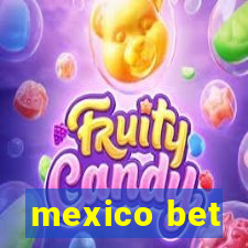 mexico bet