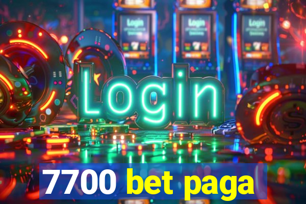 7700 bet paga