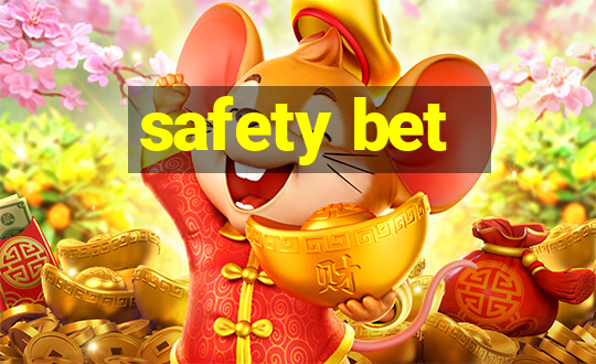 safety bet