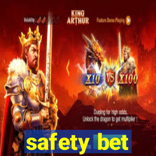 safety bet