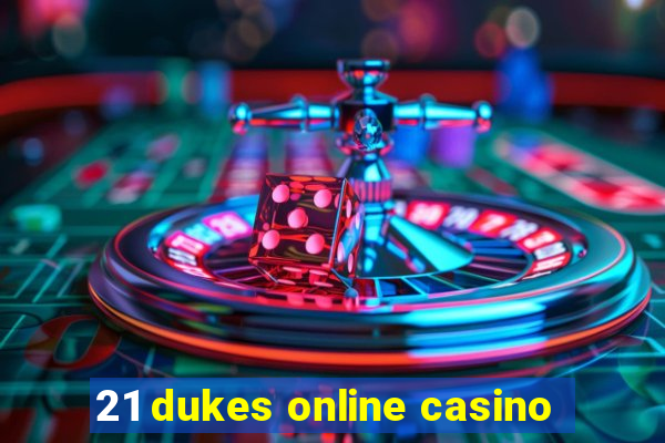 21 dukes online casino