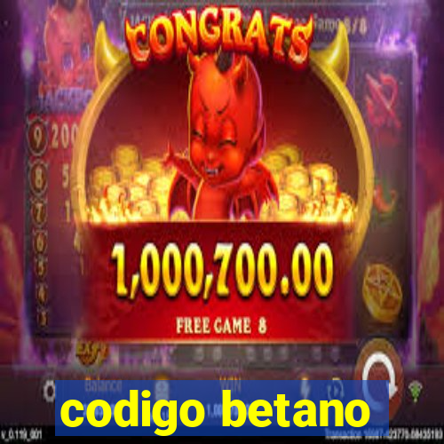 codigo betano