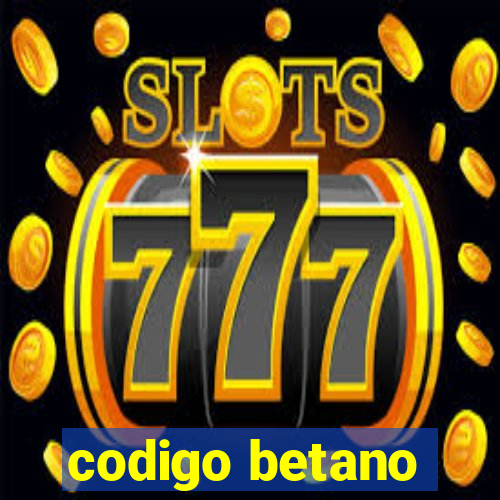 codigo betano