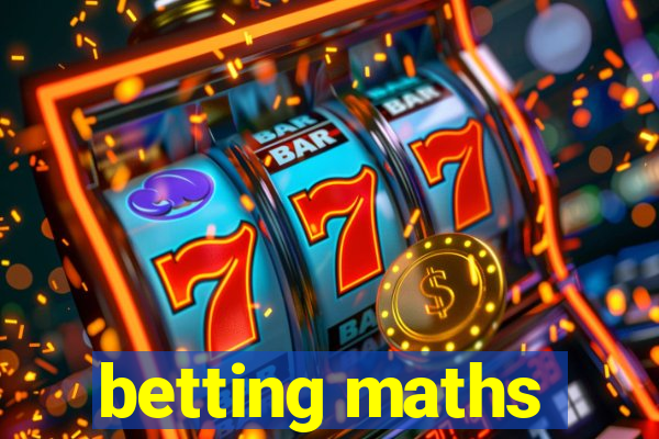 betting maths