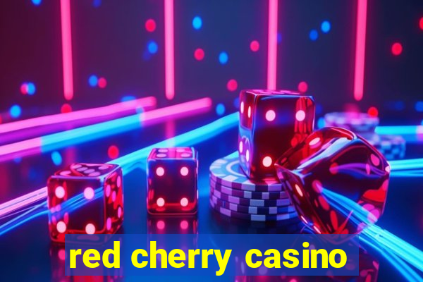 red cherry casino