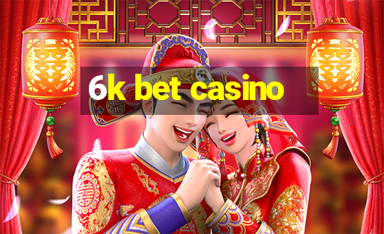 6k bet casino