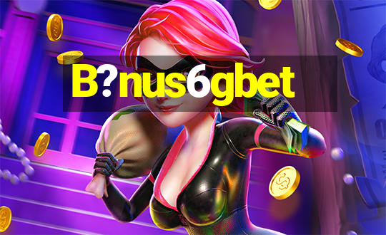 B?nus6gbet