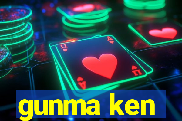 gunma ken