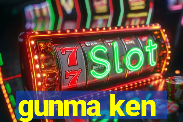 gunma ken